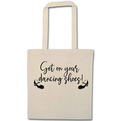 Get on your dancing shoes natural tote bag