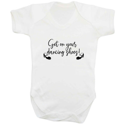 Get on your dancing shoes baby bodysuit white 18-24 months
