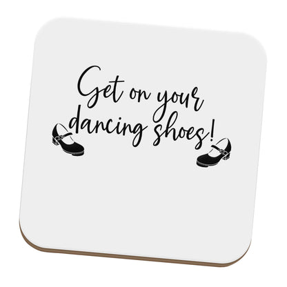 Get on your dancing shoes set of four coasters