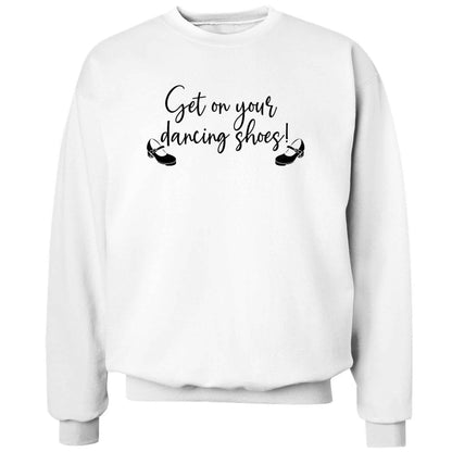 Get on your dancing shoes adult's unisex white sweater 2XL