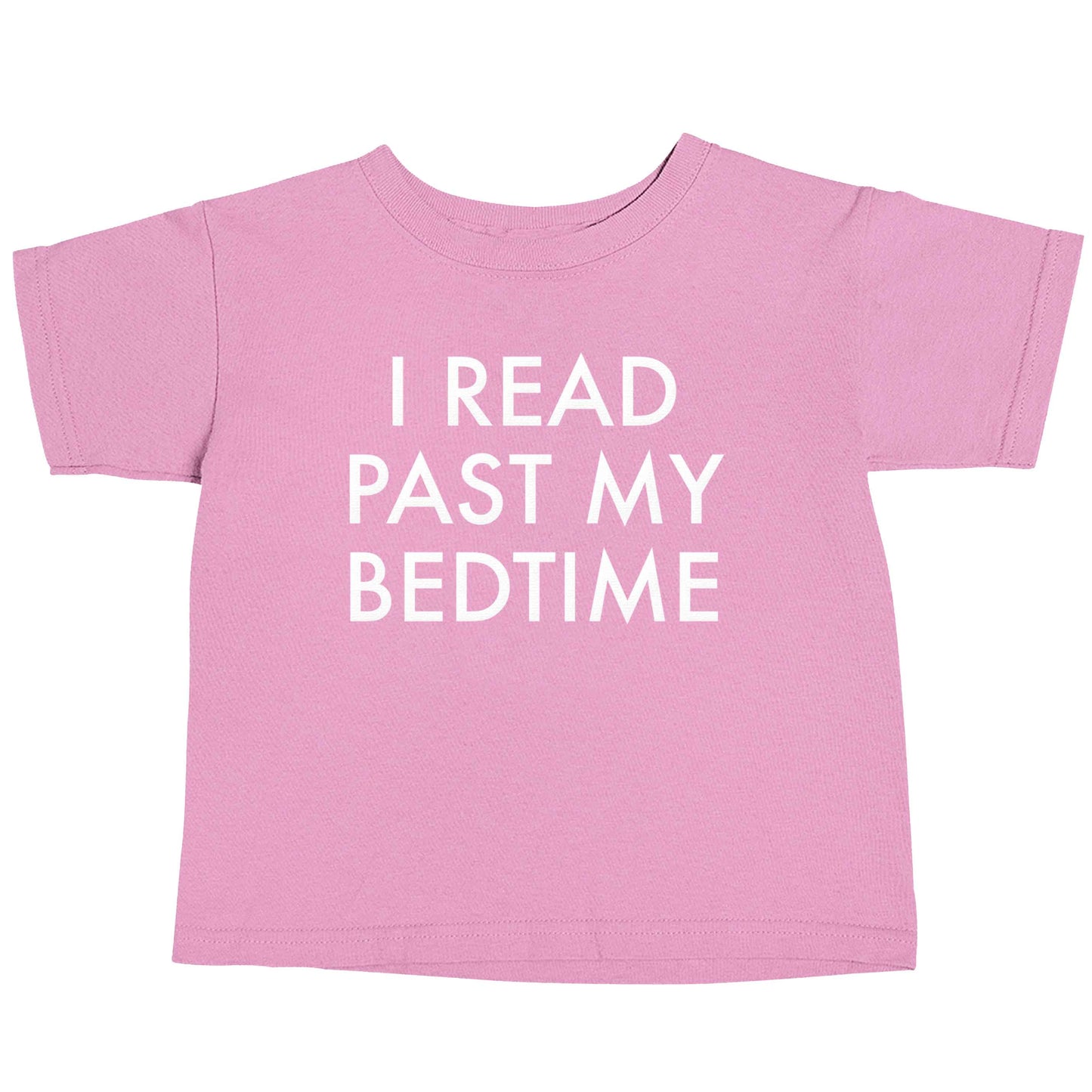 I read past my bedtime light pink baby toddler Tshirt 2 Years