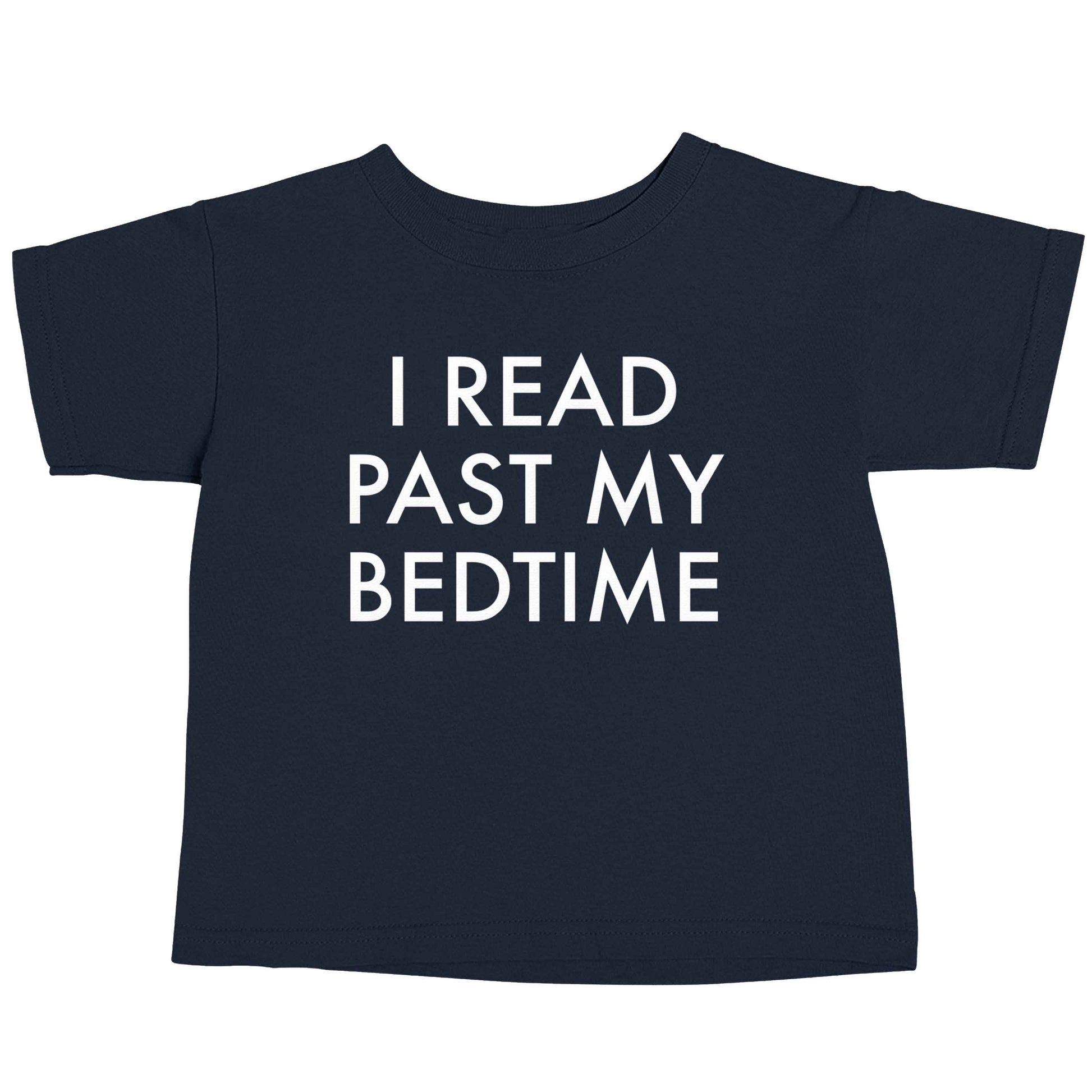 I read past my bedtime navy baby toddler Tshirt 2 Years