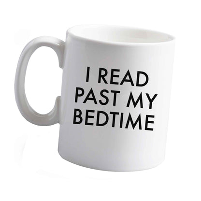 10 oz I read past my bedtime ceramic mug left sided