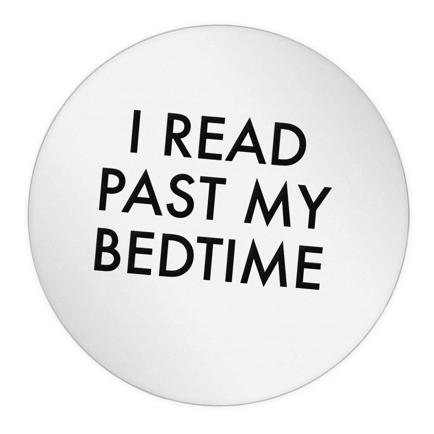 I read past my bedtime 24 @ 45mm matt circle stickers