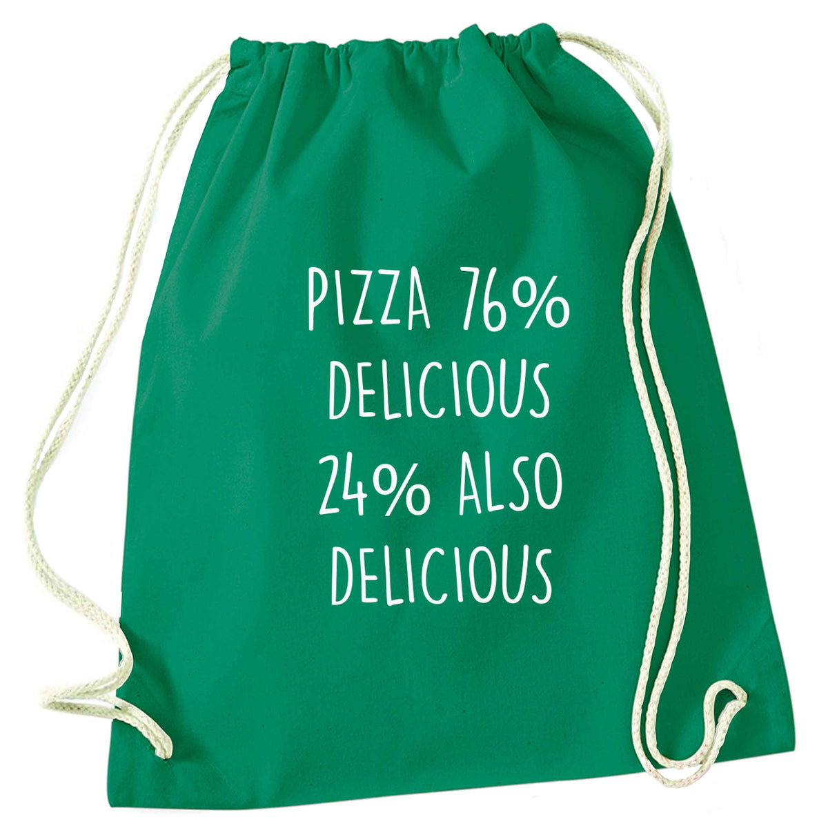 Pizza - 73% delicious 24% also delicious green drawstring bag