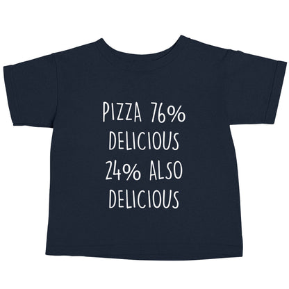 Pizza - 73% delicious 24% also delicious navy baby toddler Tshirt 2 Years