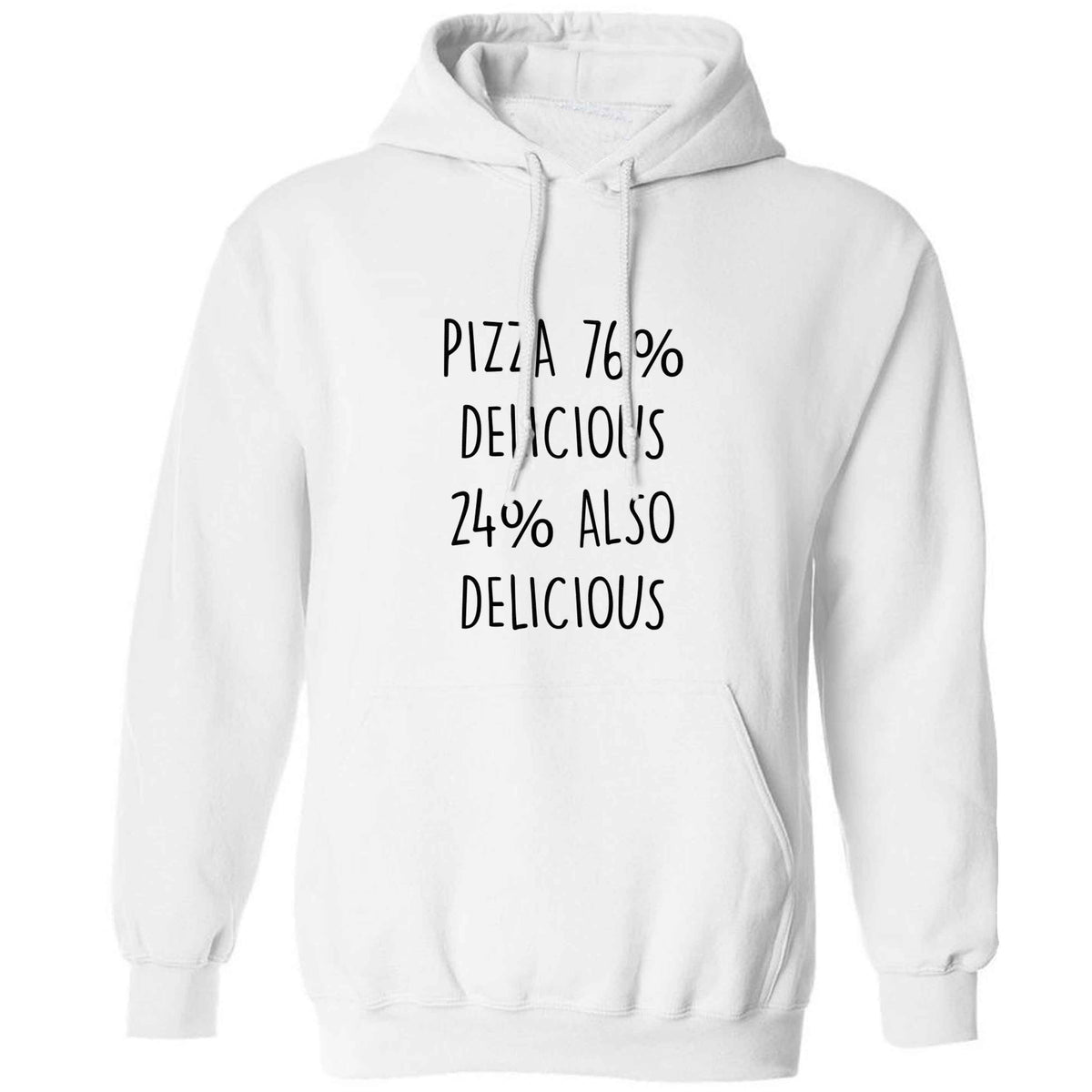 Pizza - 73% delicious 24% also delicious adults unisex white hoodie 2XL