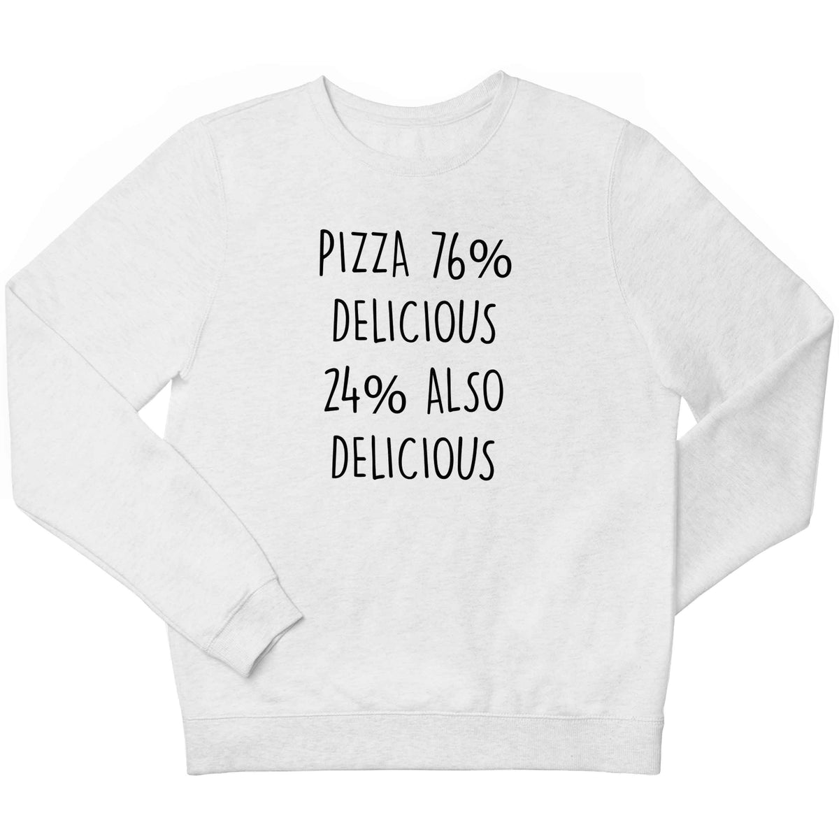 Pizza - 73% delicious 24% also delicious children's white sweater 12-13 Years