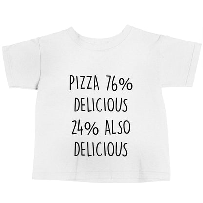 Pizza - 73% delicious 24% also delicious white baby toddler Tshirt 2 Years