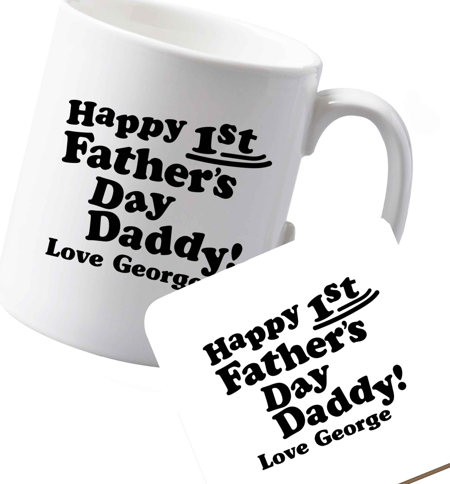 10 oz Ceramic mug and coaster Personalised happy first Father's day left sided