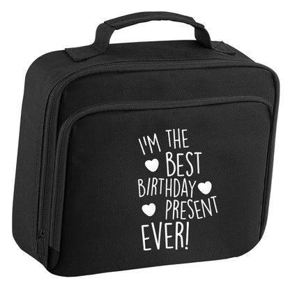 I'm the best birthday present ever insulated black lunch bag cooler