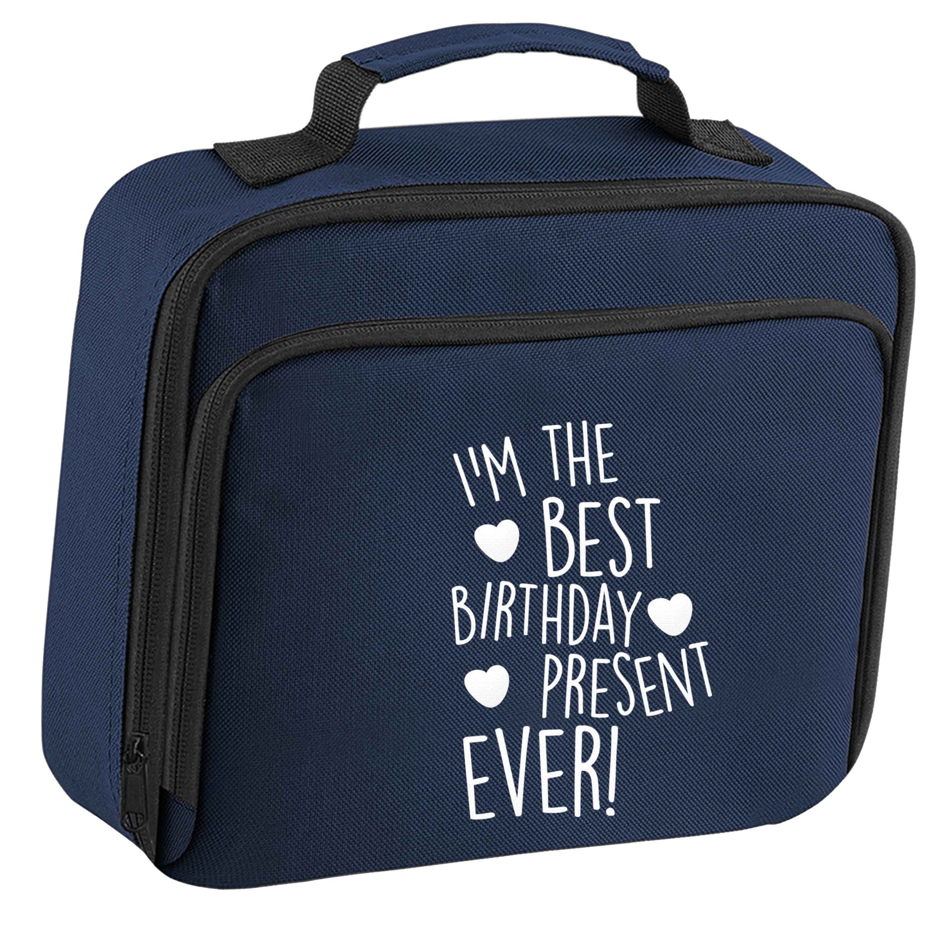 I'm the best birthday present ever insulated navy lunch bag cooler