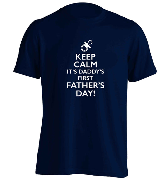 Keep calm it's daddy's first father's day  adults unisex navy Tshirt 2XL