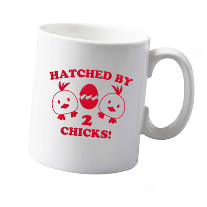10 oz Hatched by two chicks ceramic mug  both sides