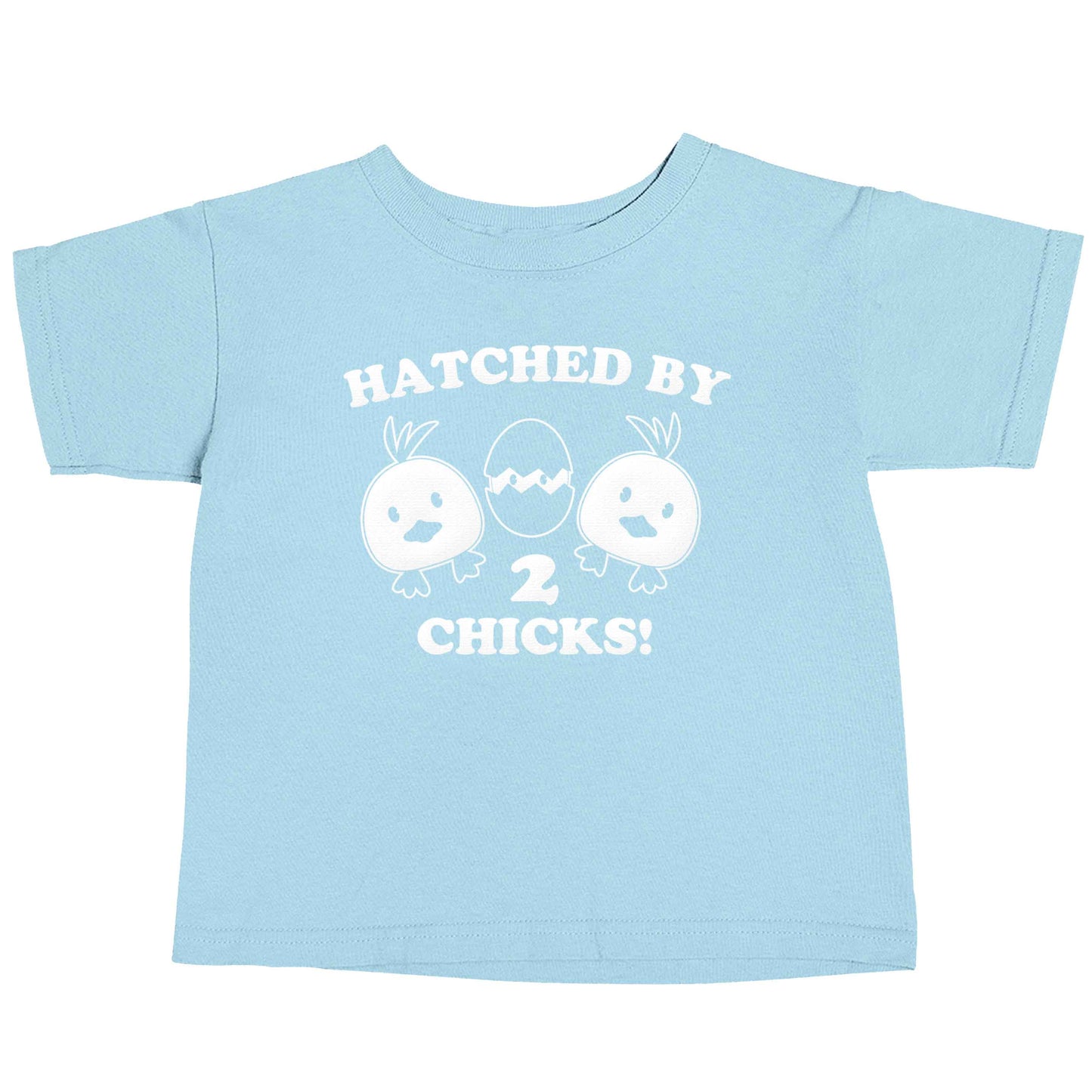 Hatched by two chicks light blue baby toddler Tshirt 2 Years