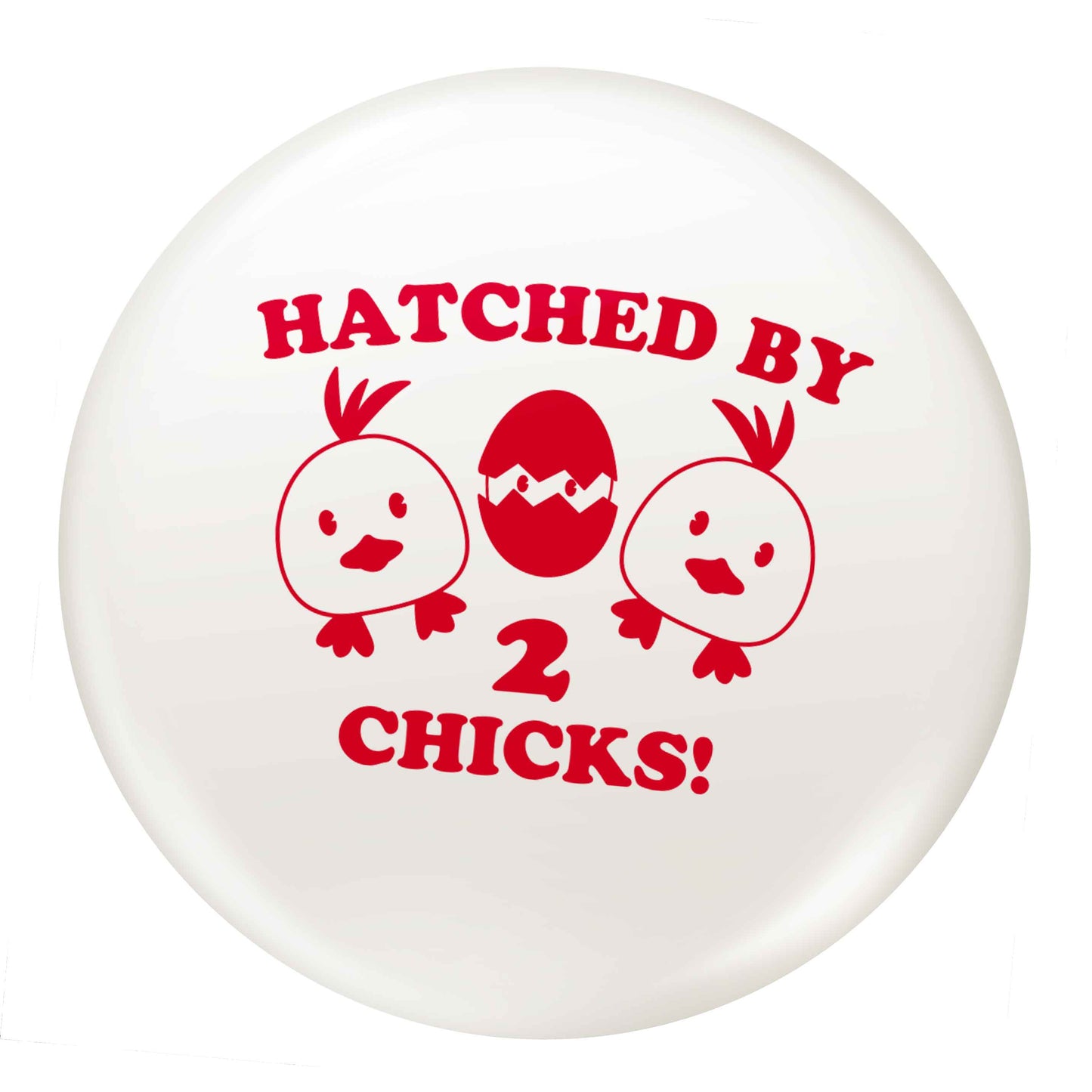 Hatched by two chicks small 25mm Pin badge