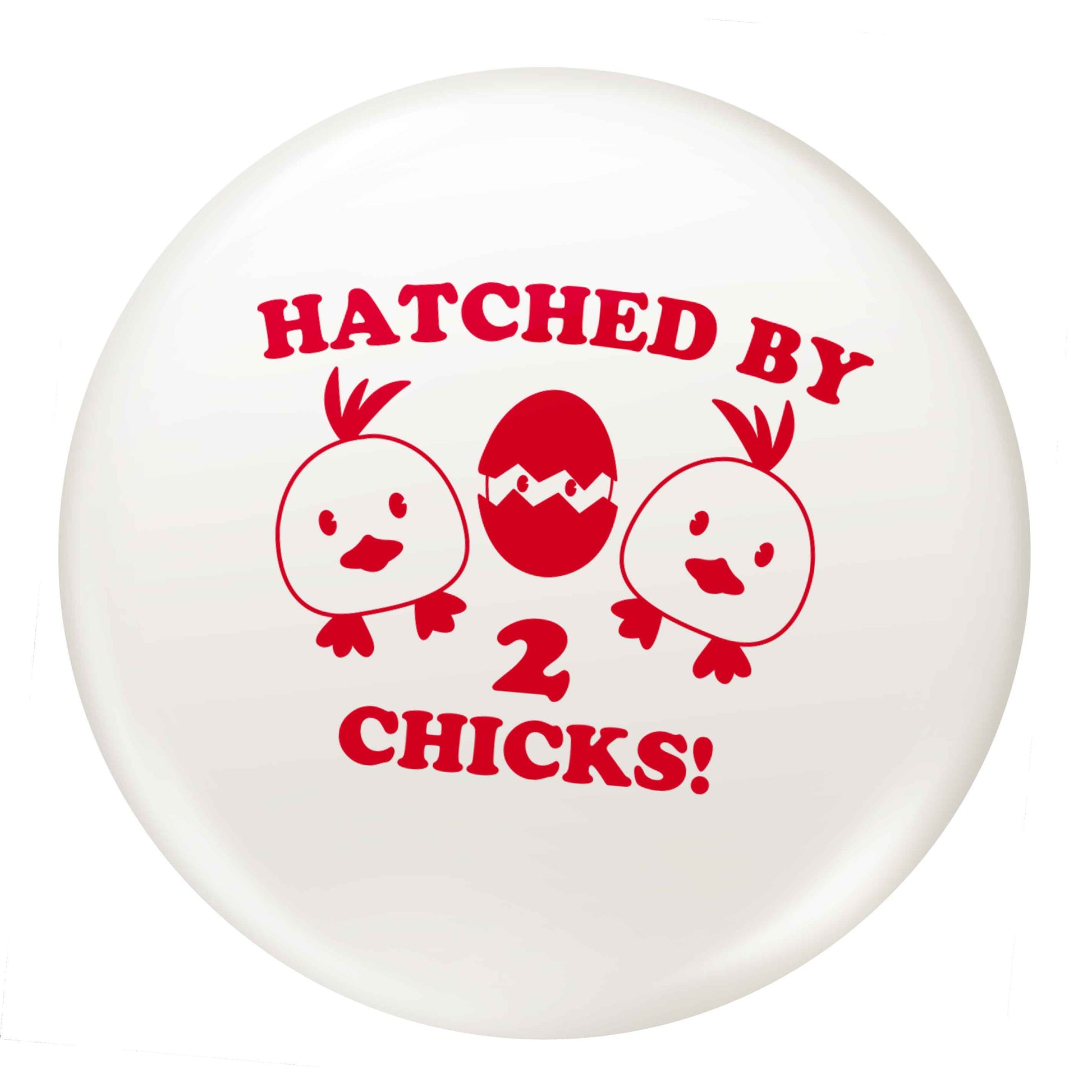 Hatched by two chicks small 25mm Pin badge