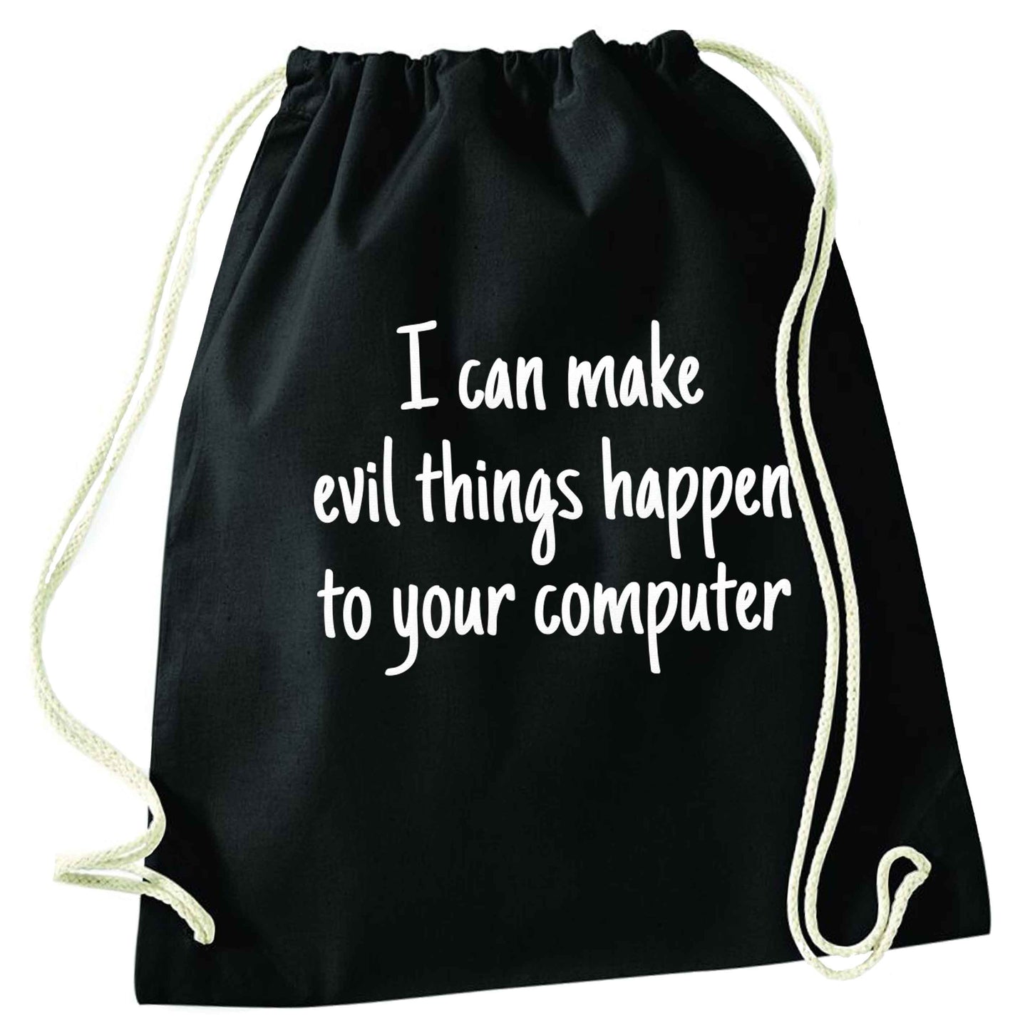 I can make evil things happen to your computer black drawstring bag