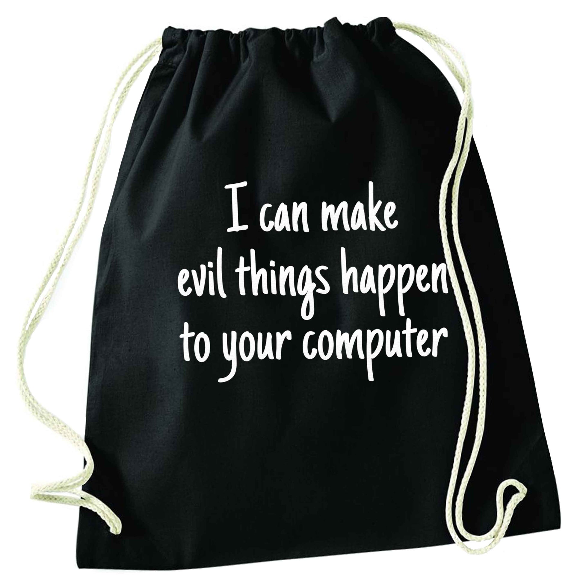 I can make evil things happen to your computer black drawstring bag