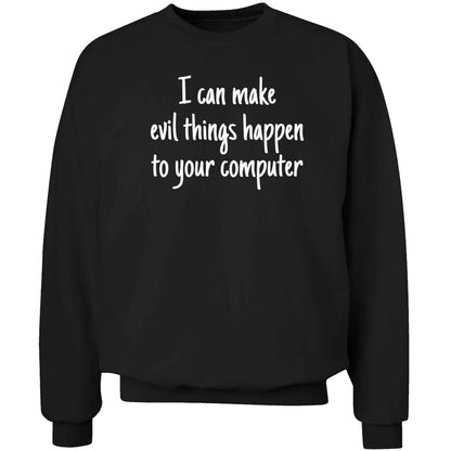 I can make evil things happen to your computer adult's unisex black sweater 2XL