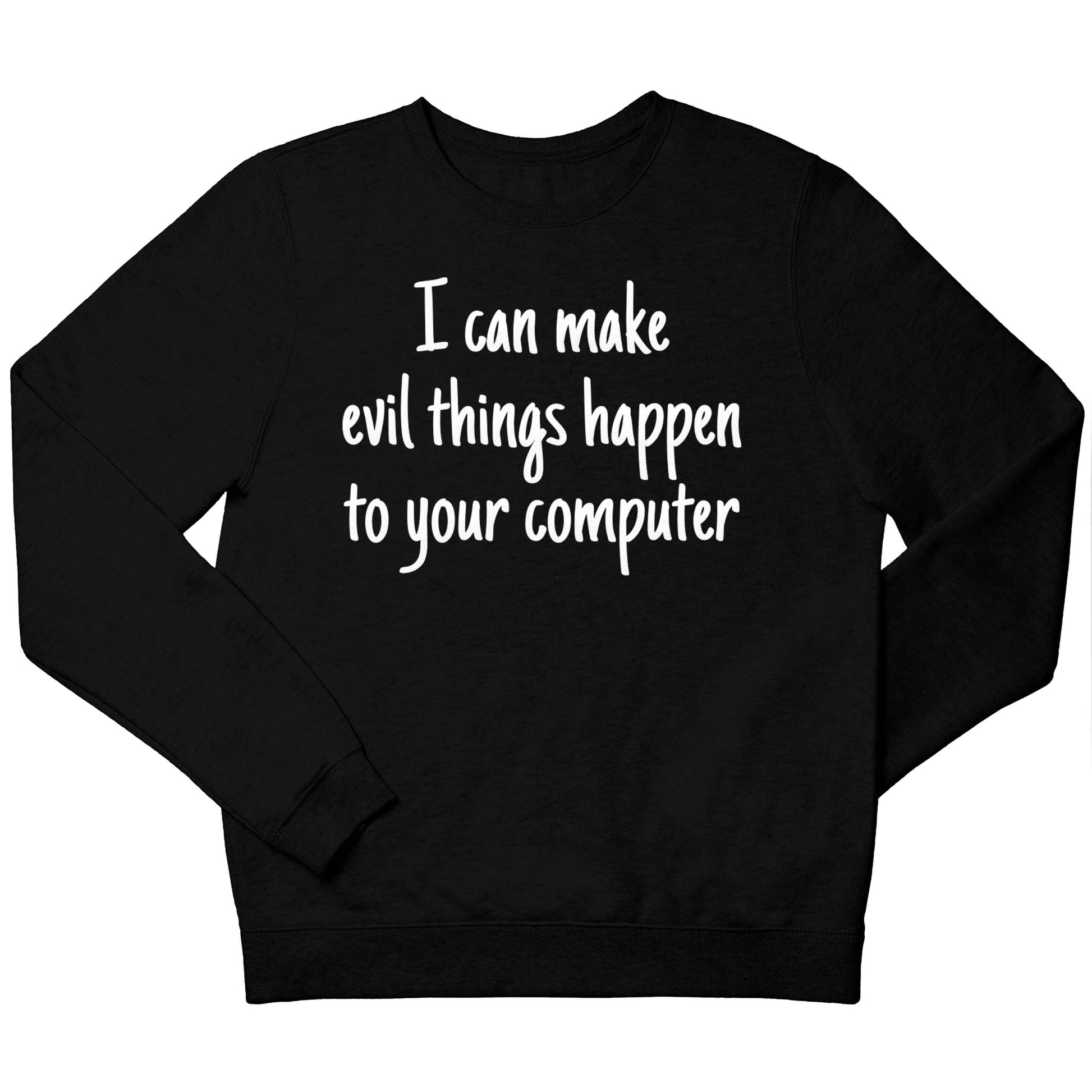 I can make evil things happen to your computer children's black sweater 12-13 Years