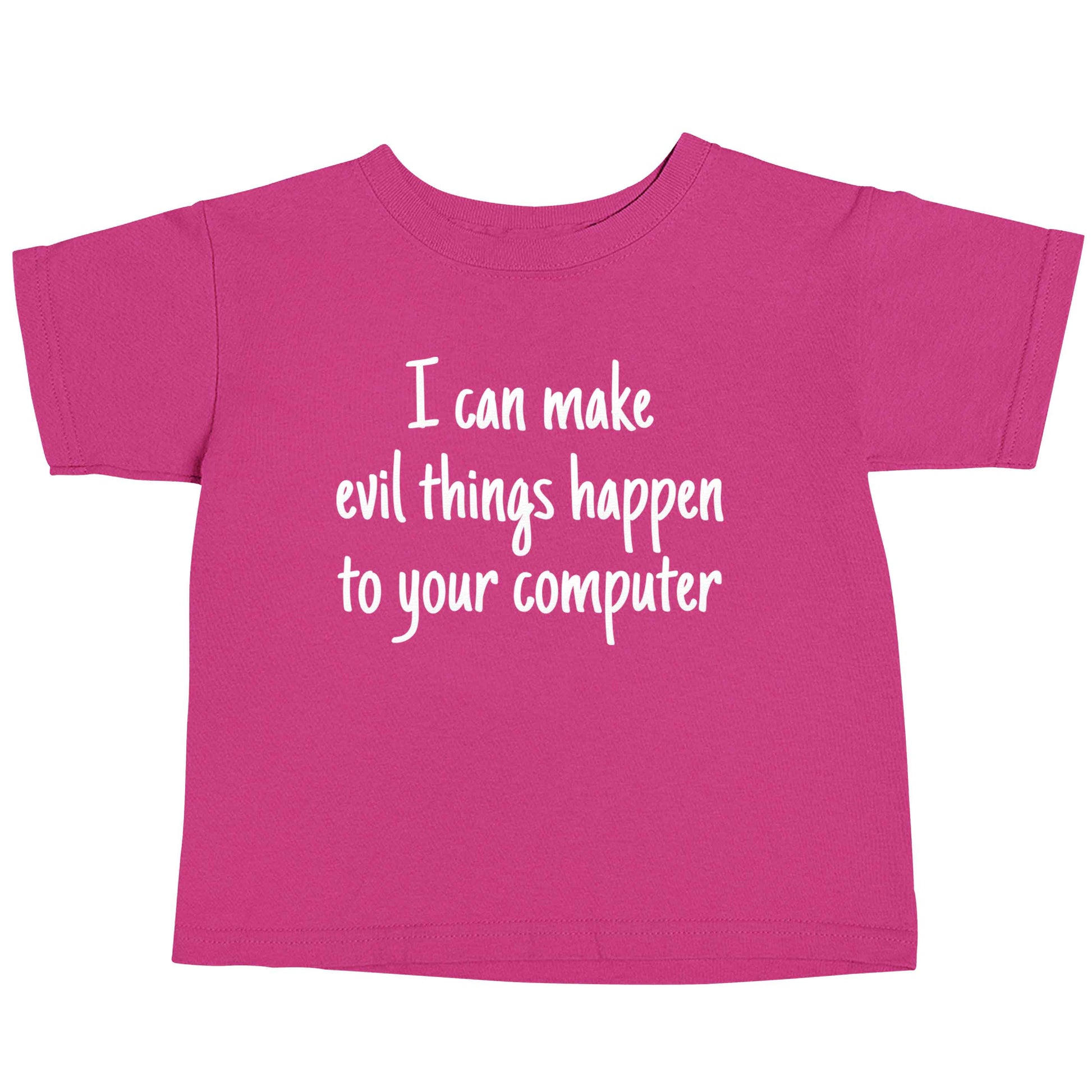 I can make evil things happen to your computer pink baby toddler Tshirt 2 Years