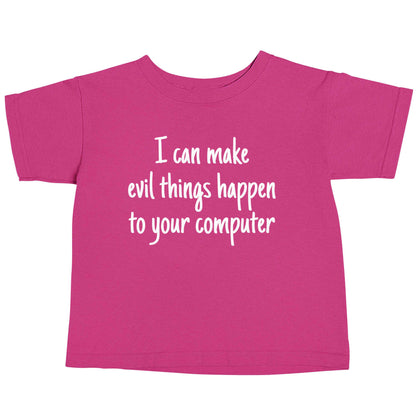 I can make evil things happen to your computer pink baby toddler Tshirt 2 Years