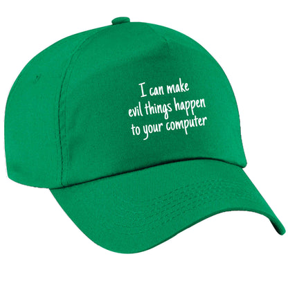 I can make evil things happen to your computer green peak cap