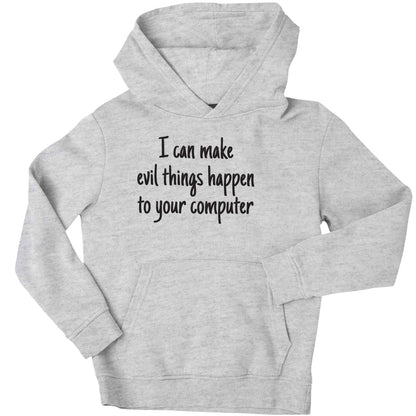 I can make evil things happen to your computer children's grey hoodie 12-13 Years