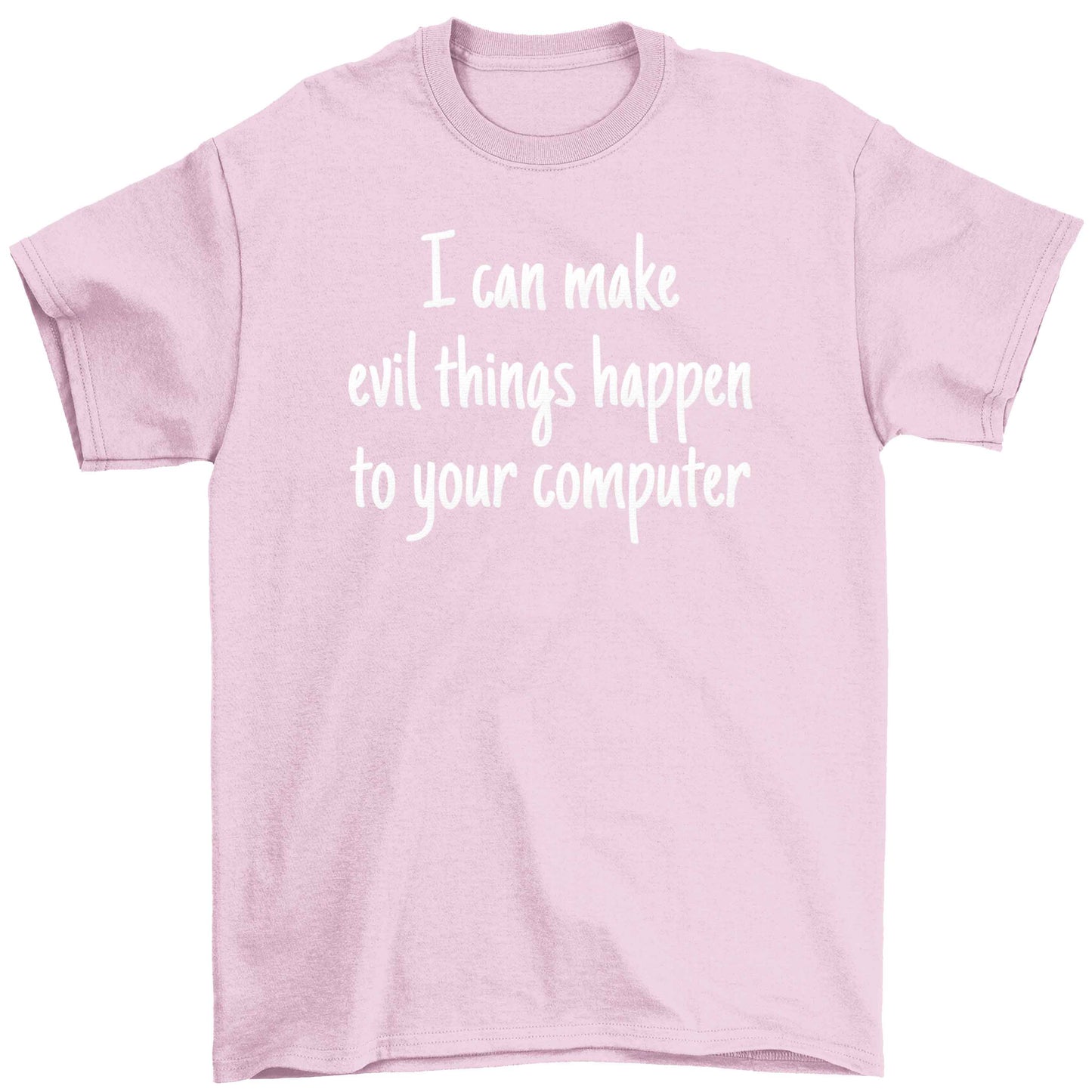 I can make evil things happen to your computer Children's light pink Tshirt 12-13 Years