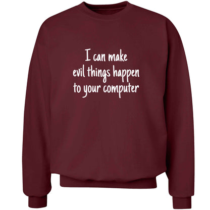 I can make evil things happen to your computer adult's unisex maroon sweater 2XL