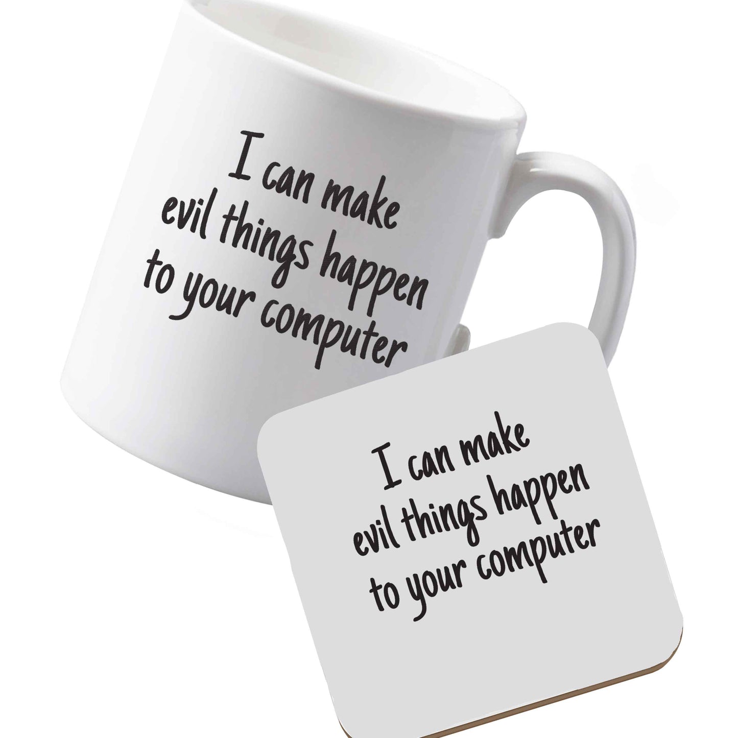 10 oz Ceramic mug and coaster I can make evil things happen to your computer left sided