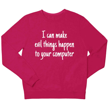 I can make evil things happen to your computer children's pink sweater 12-13 Years