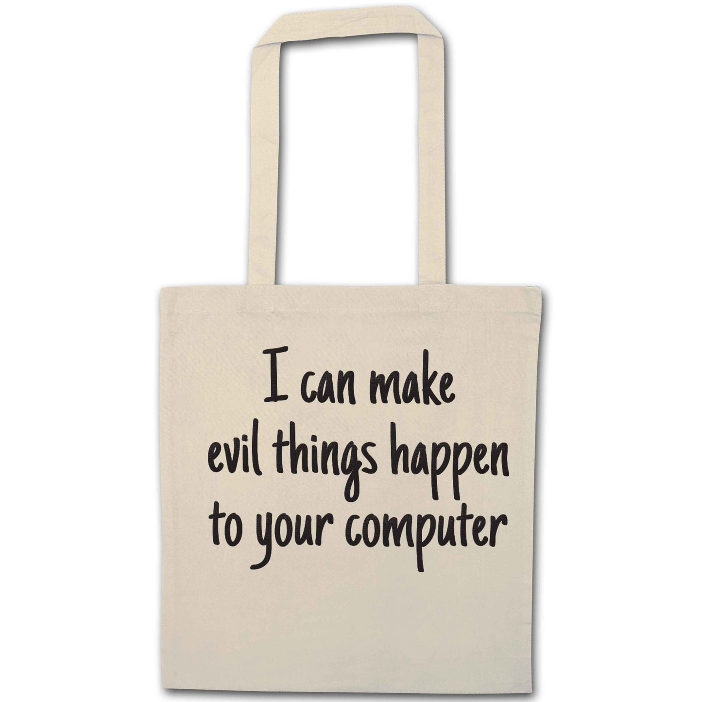 I can make evil things happen to your computer natural tote bag
