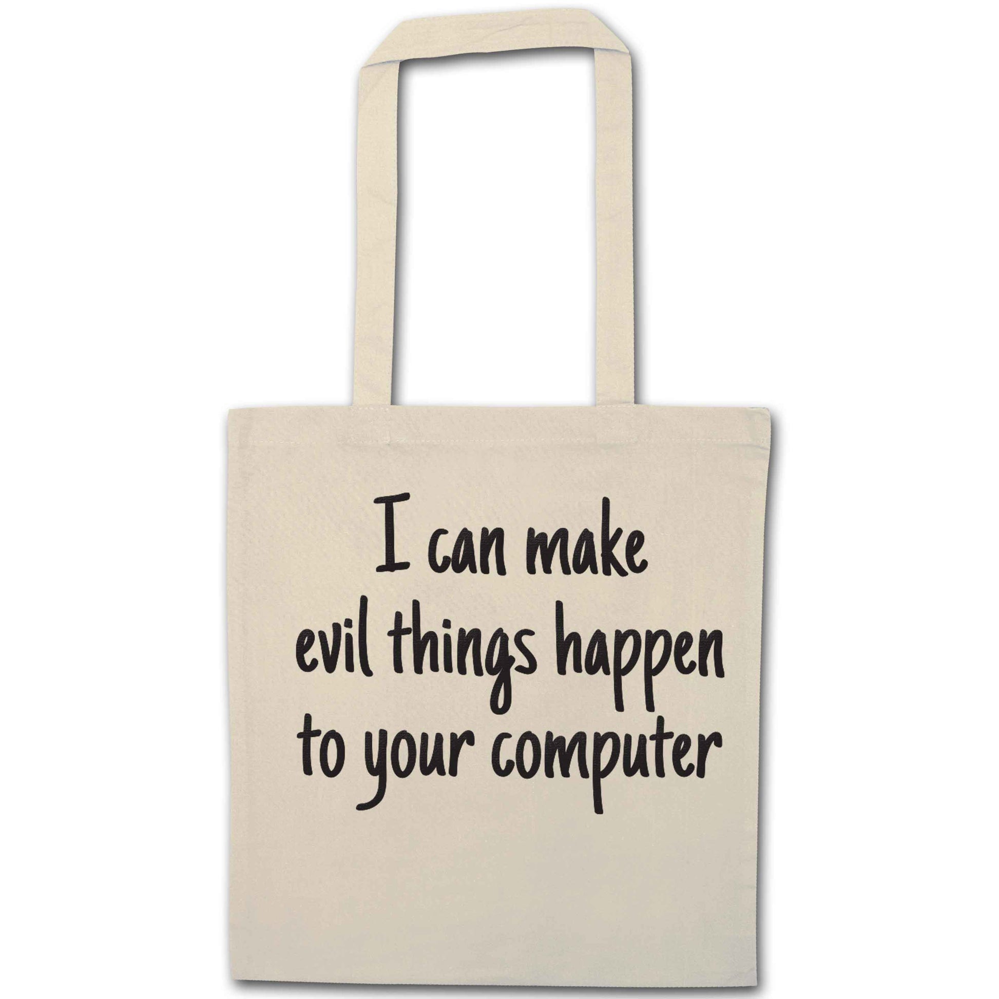 I can make evil things happen to your computer natural tote bag