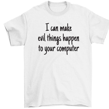 I can make evil things happen to your computer Children's white Tshirt 12-13 Years