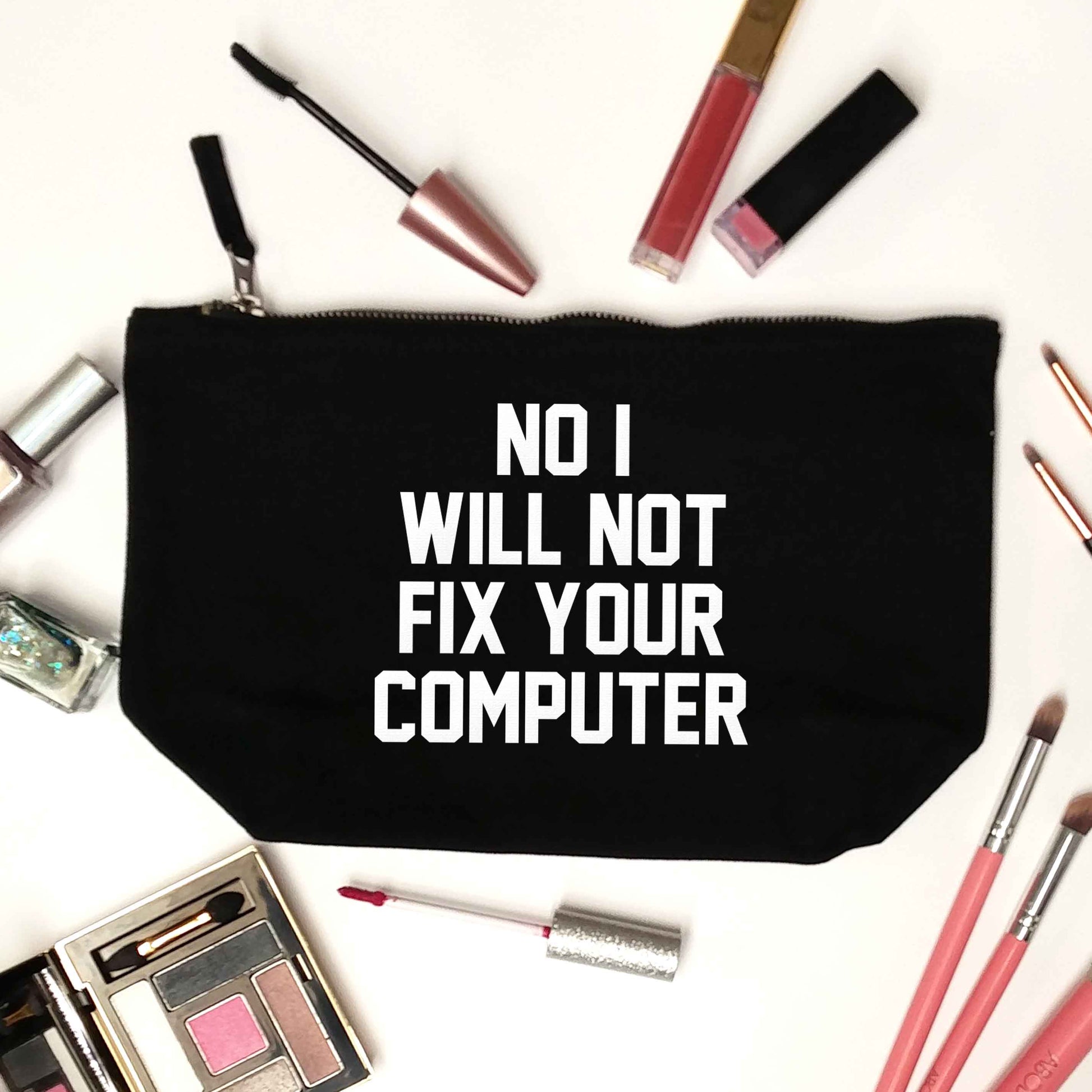 No I will not fix your computer black makeup bag