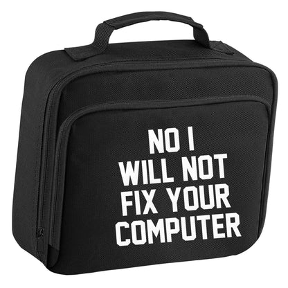 No I will not fix your computer insulated black lunch bag cooler