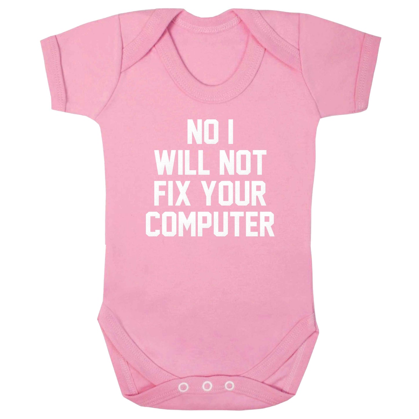 No I will not fix your computer baby bodysuit pale pink 18-24 months