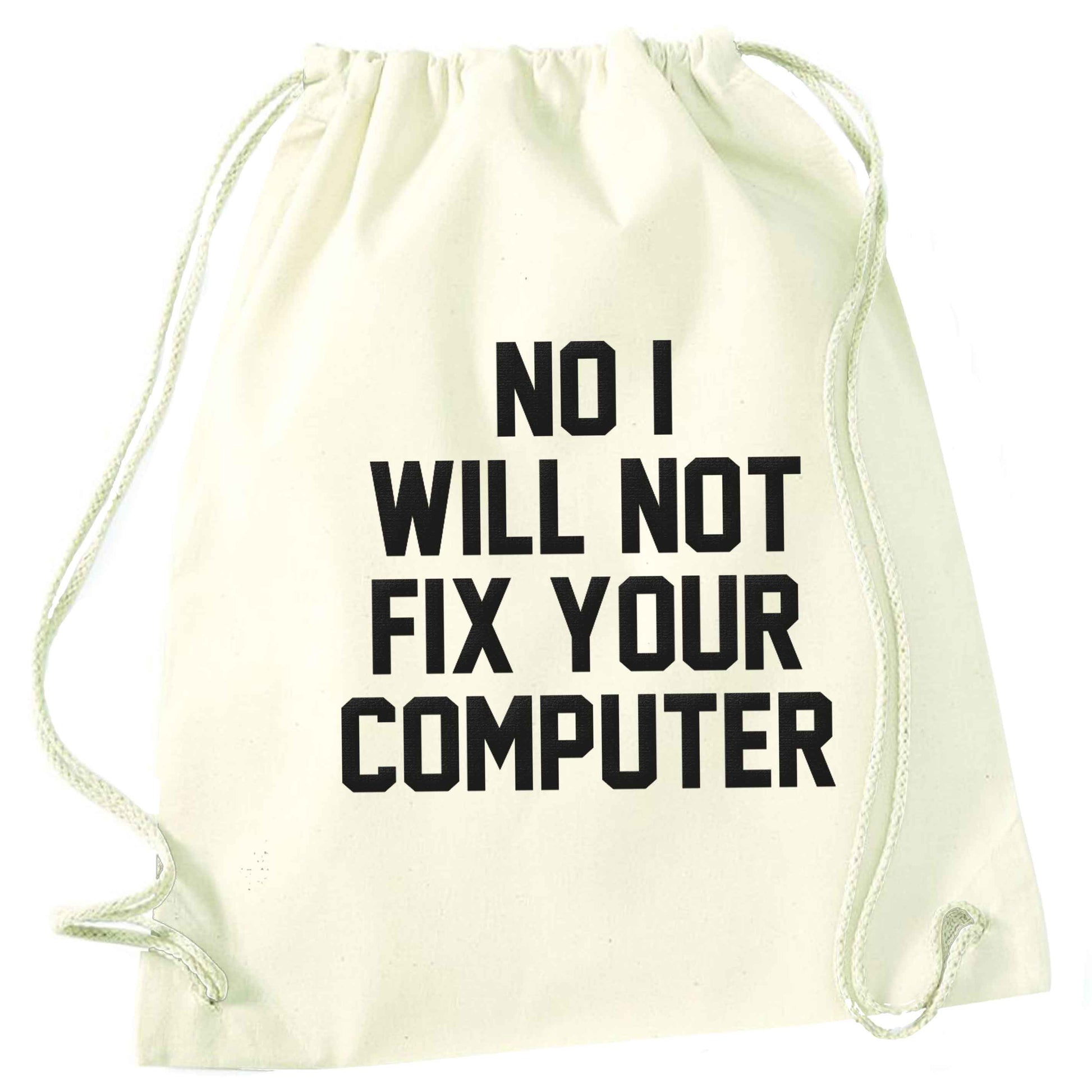No I will not fix your computer natural drawstring bag