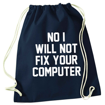 No I will not fix your computer navy drawstring bag