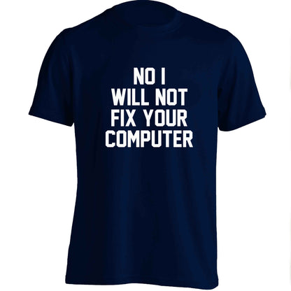 No I will not fix your computer adults unisex navy Tshirt 2XL