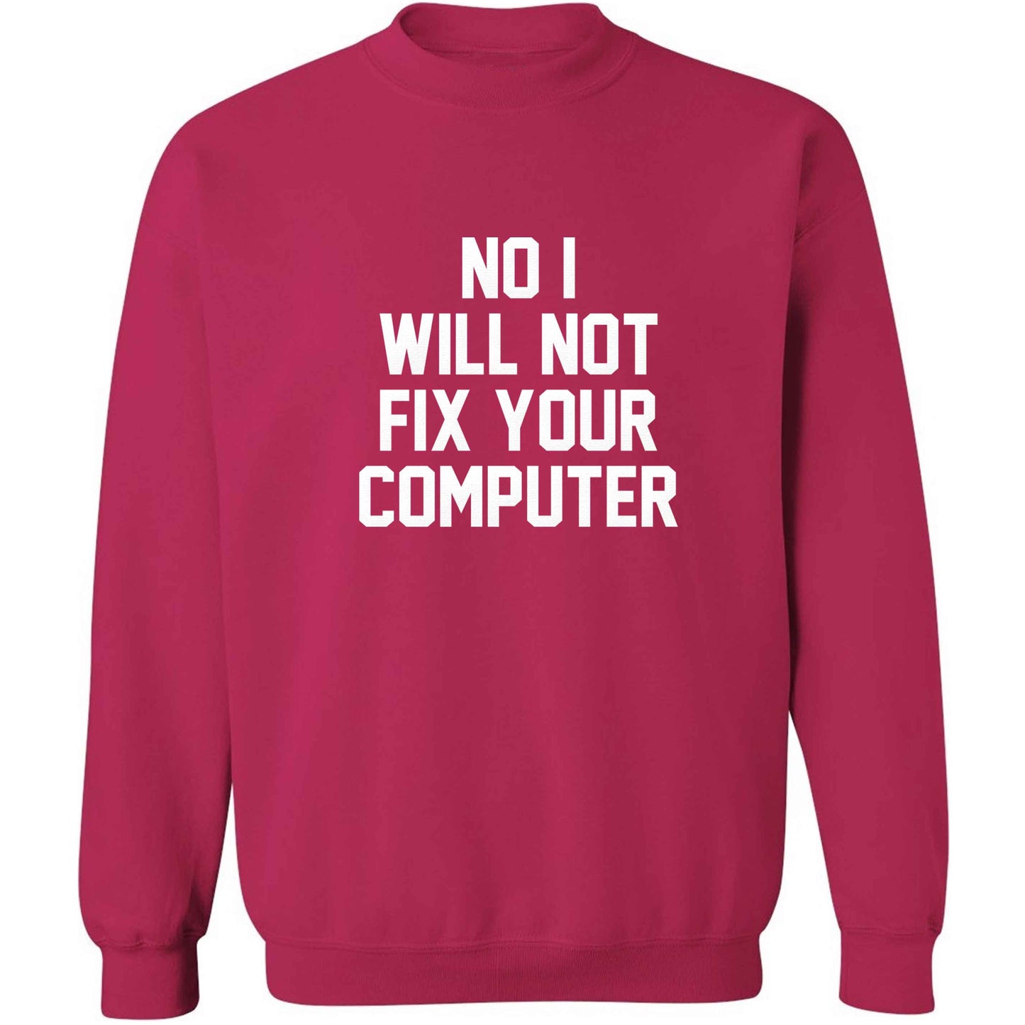 No I will not fix your computer adult's unisex pink sweater 2XL