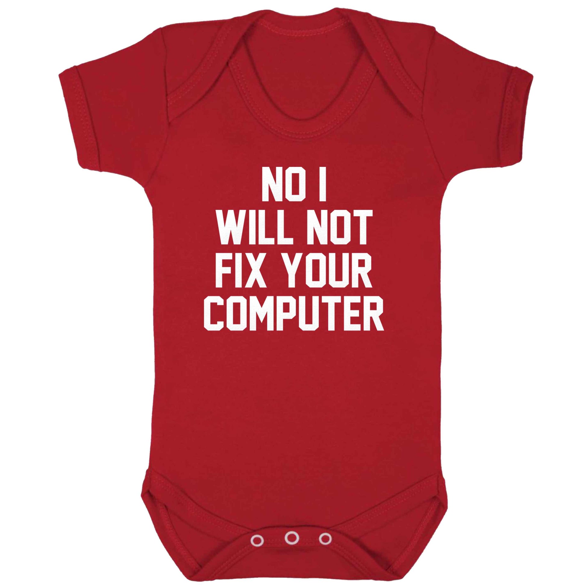 No I will not fix your computer baby bodysuit red 18-24 months
