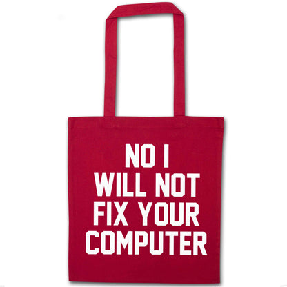 No I will not fix your computer red tote bag