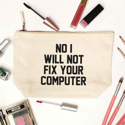 No I will not fix your computer natural makeup bag