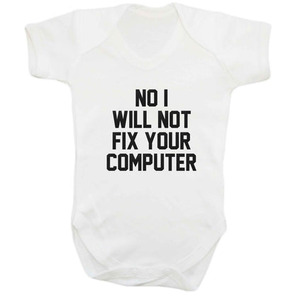 No I will not fix your computer baby bodysuit white 18-24 months
