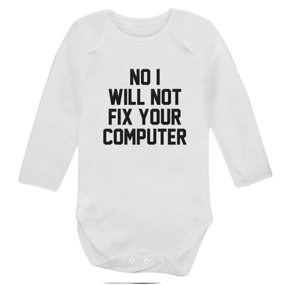 No I will not fix your computer baby bodysuit long sleeved white 6-12 months