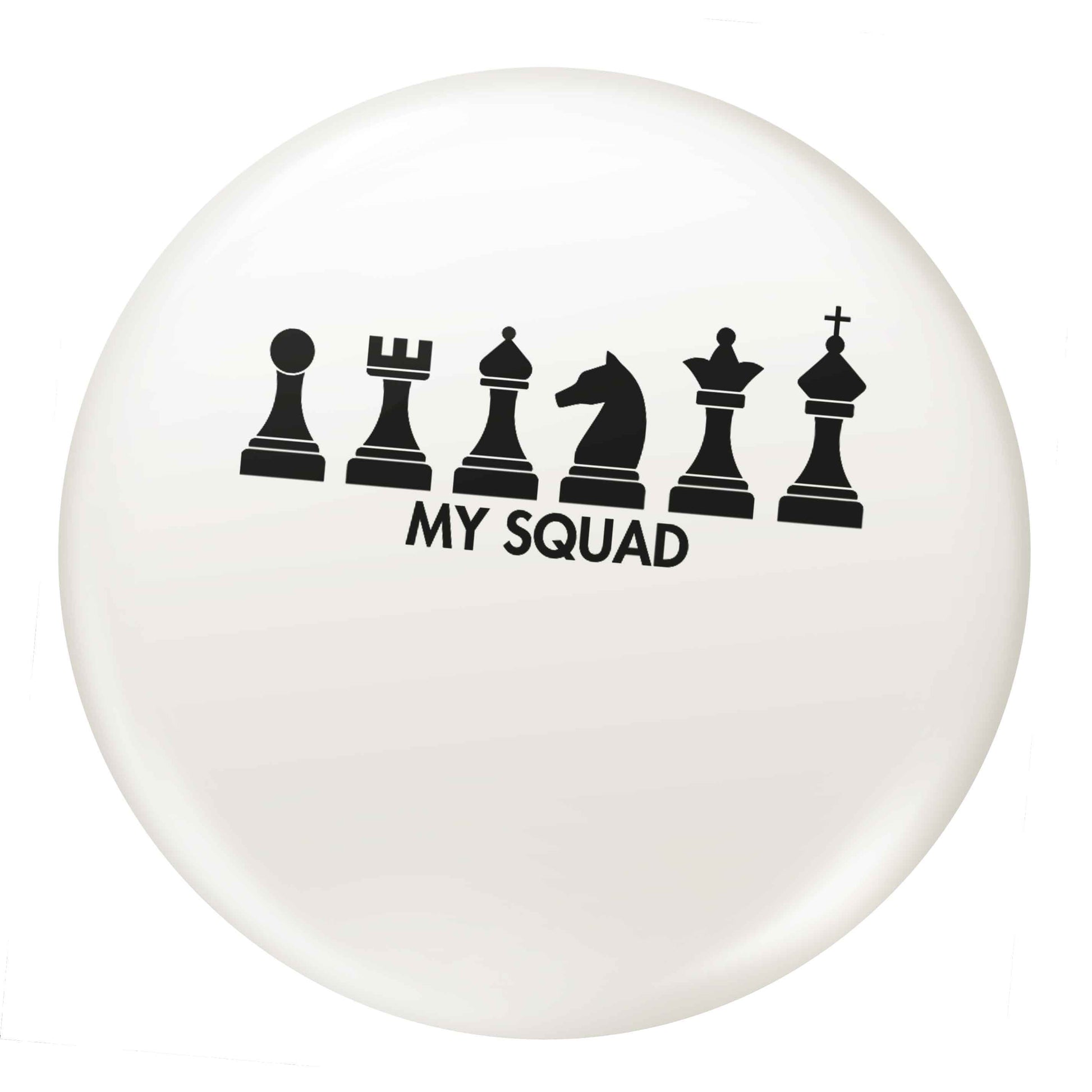 My squad small 25mm Pin badge