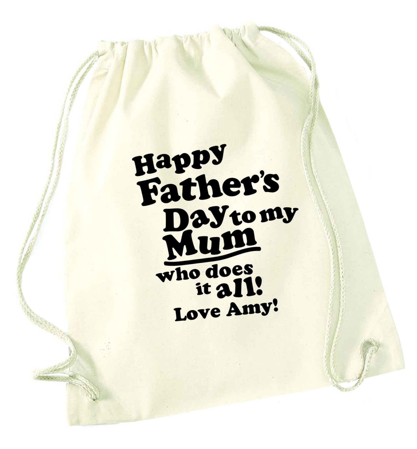 Personalised happy Father's day to my mum who does it all!  natural drawstring bag